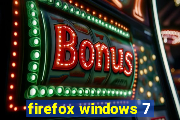 firefox windows 7